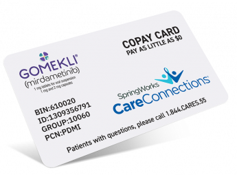 SpringWorks CareConnections® copay card for GOMEKLI® (mirdametinib).